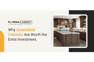 Why Assembled Cabinets Are Worth the Extra Investment 