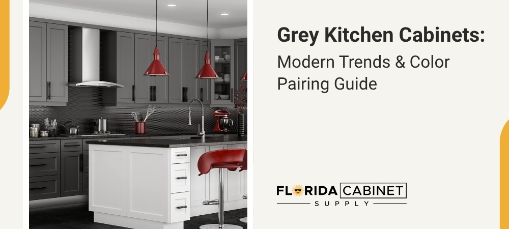 Gray Kitchen Cabinets: Modern Trends & Color Pairing Guide 