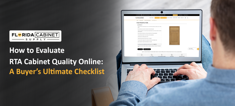 How to Evaluate RTA Cabinet Quality Online: A Buyer’s Ultimate Checklist
