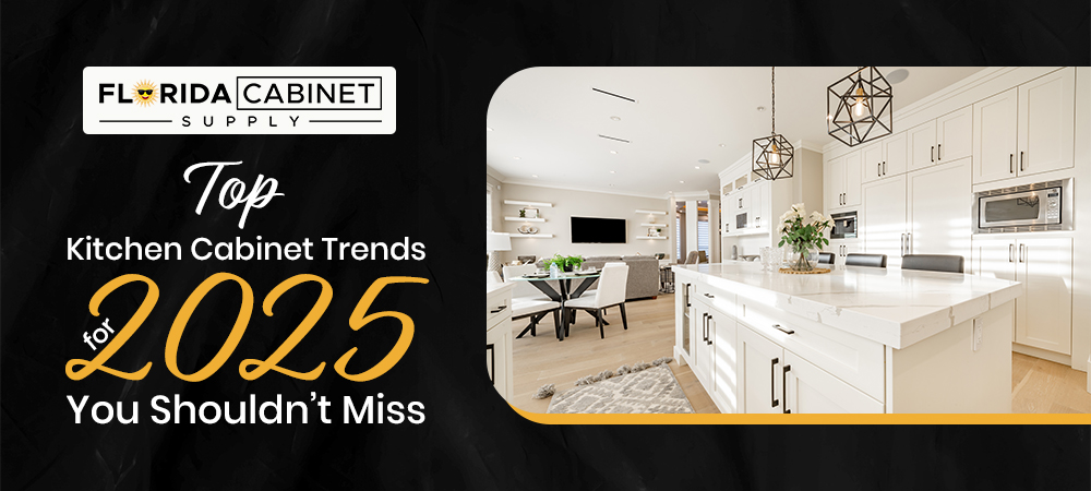 Top Kitchen Cabinet Trends for 2025 You Shouldn’t Miss