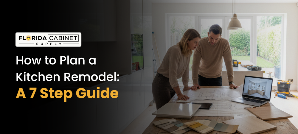 How to Plan a Kitchen Remodel: A 7 Step Guide