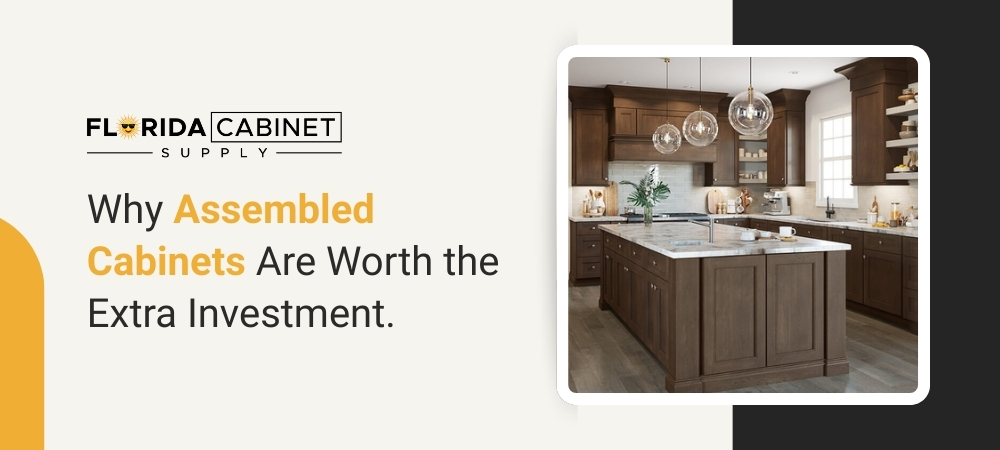 Why Assembled Cabinets Are Worth the Extra Investment 